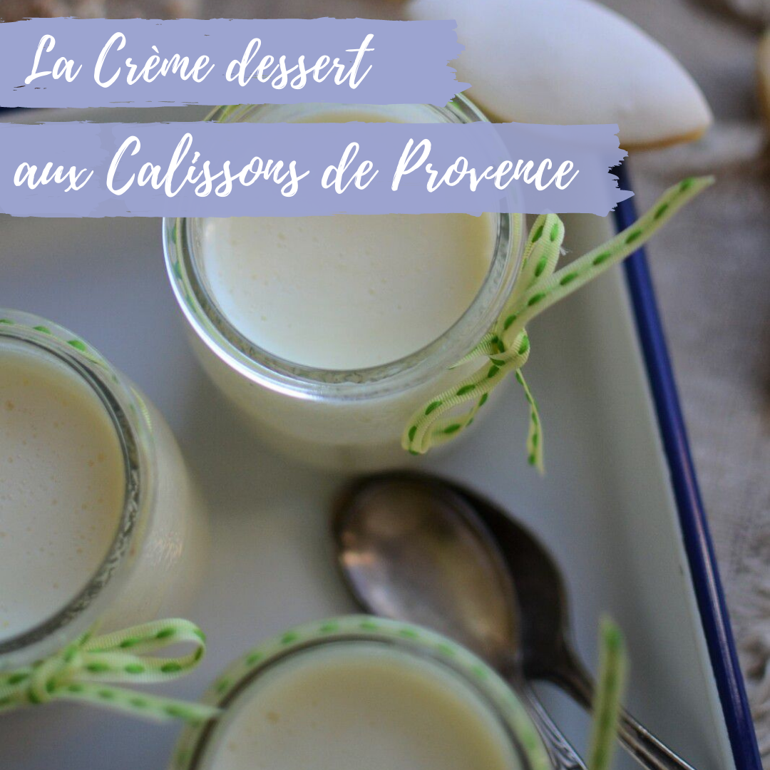 Crème dessert aux Calissons de Provence 